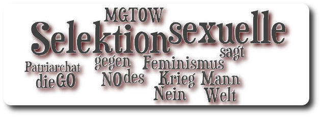 NICHT-Feminist - Header - MGTOW, sexuelle Selektion, Feminismus