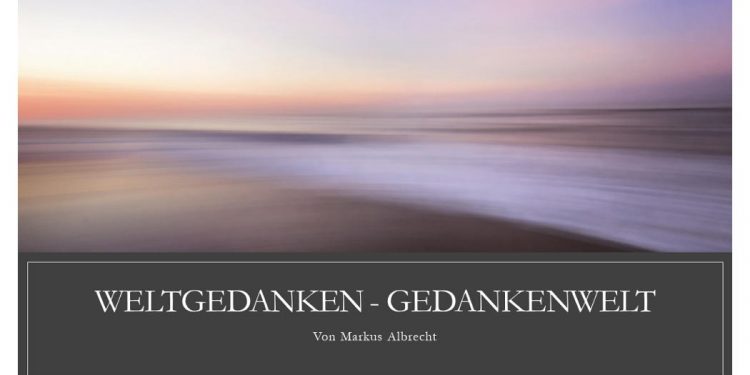 Weltgedanken - Gedankenwelt - Faktum Magazin
